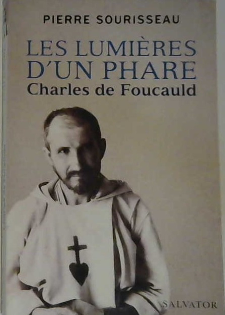 les lumières d'un phare Charles de Foucauld