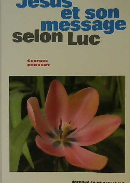 Jésus et son message selon Luc