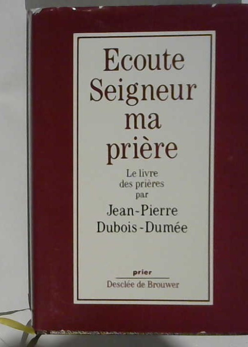 Écoute Seigneur ma prière