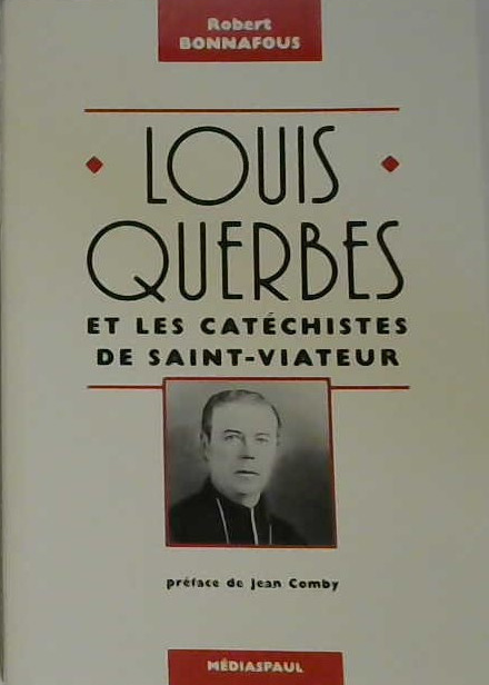 Louis Querbes et les catéchistes de saint-viateur