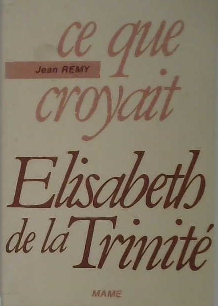 Ce que croyait Élisabeth de la Trinité