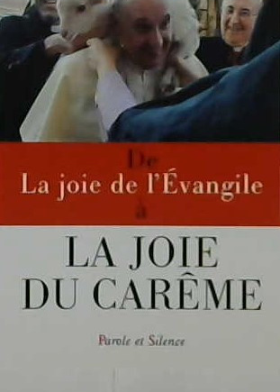 De la joie de l'Évangile à la joie du carême
