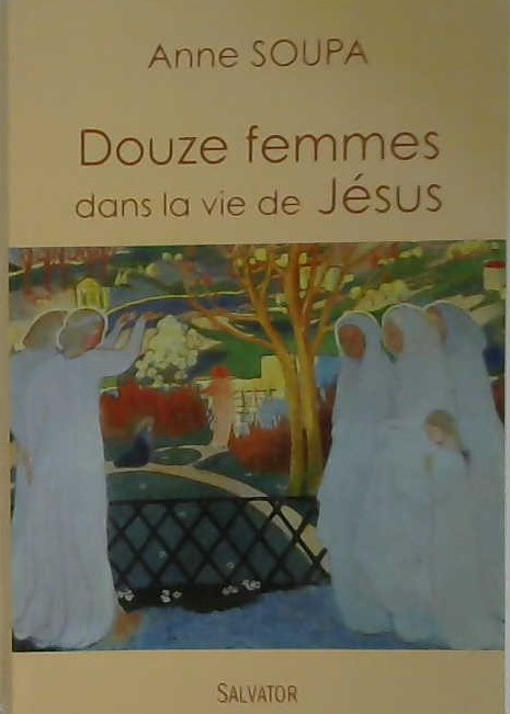 Douze femme dans la vie de Jésus