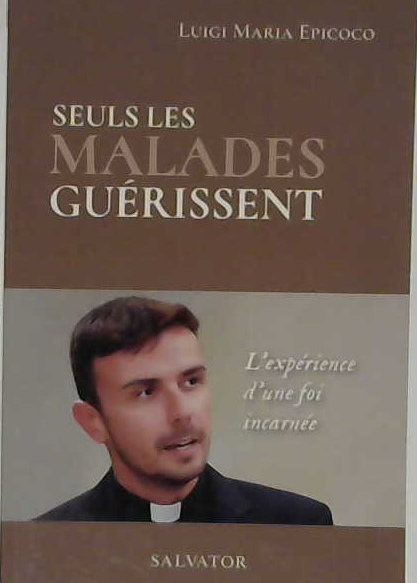 Seuls les malades guérissent