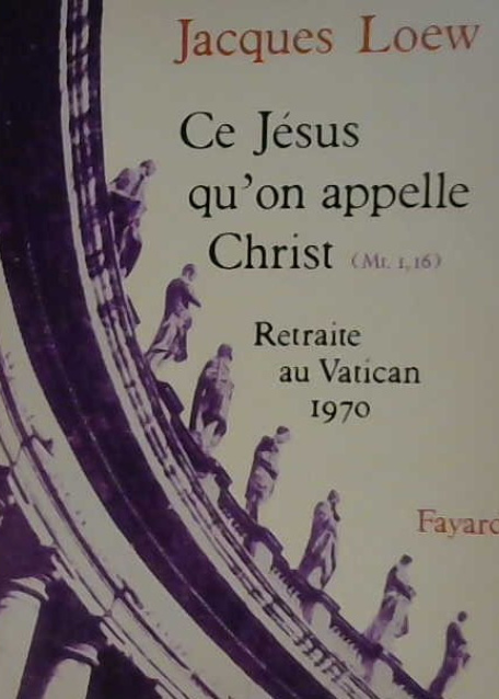 Ce Jésus qu'on appelle Christ, retraite au vatican 1970
