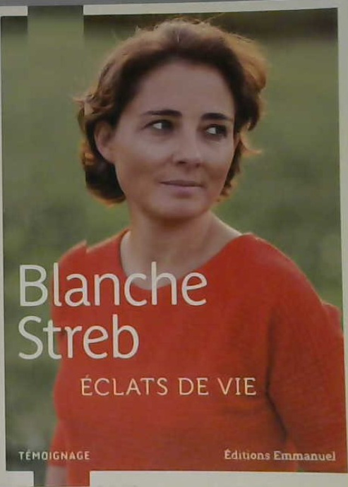 Blanche Streb, éclats de vie