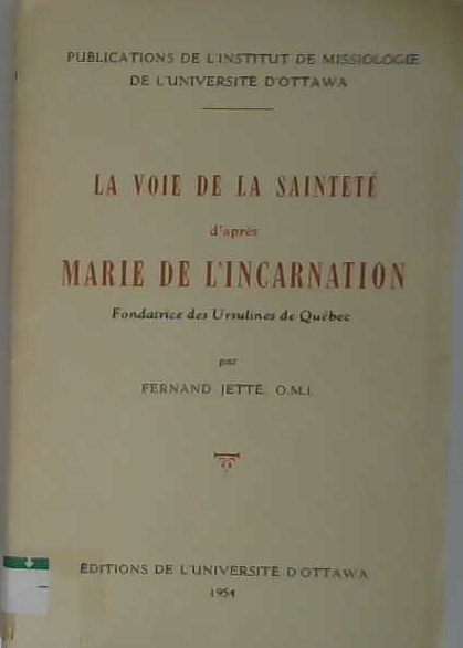 La voie de la sainteté d'après Marie de L'Incarnation