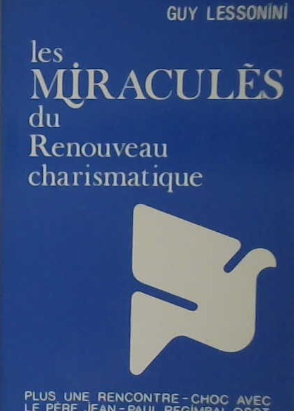 Les miraculés du renouveau charismatique