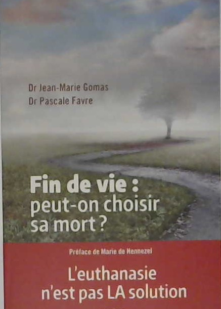 Fin de vie: peut-on choisir sa mort?