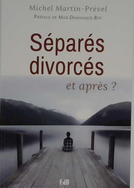 Séparés divorcés et après