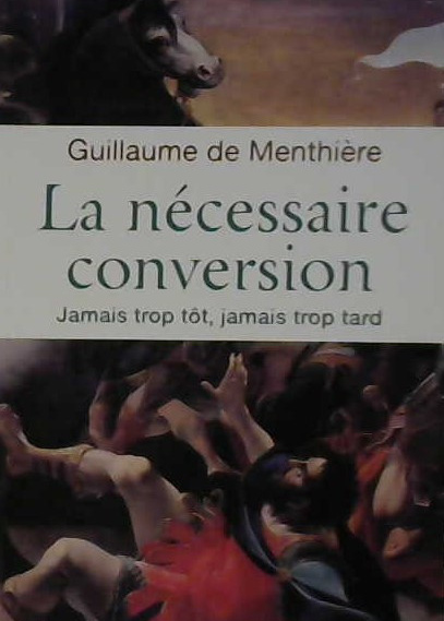 La nécessaire conversion, jamais trop tôt, jamais trop tard