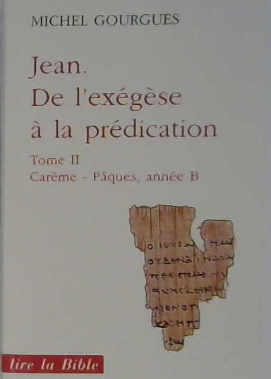 Jean de l'exégèse à la prédication