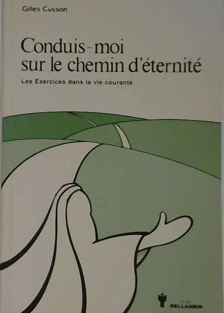 Conduis-moi sur le chemin d'éternité