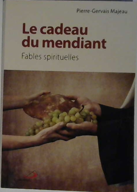 Le cadeau du mendiant, fables spirituelles