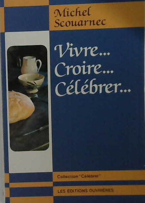 Vivre.. Croire...célébrer