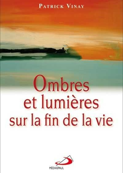Ombres et lumières sur la fin de la vie