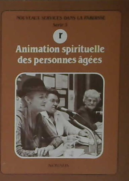 Animation spirituelle des personnes âgées