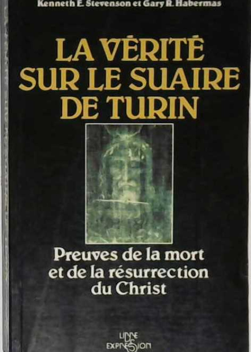 La vérité sur le suaire de Turin