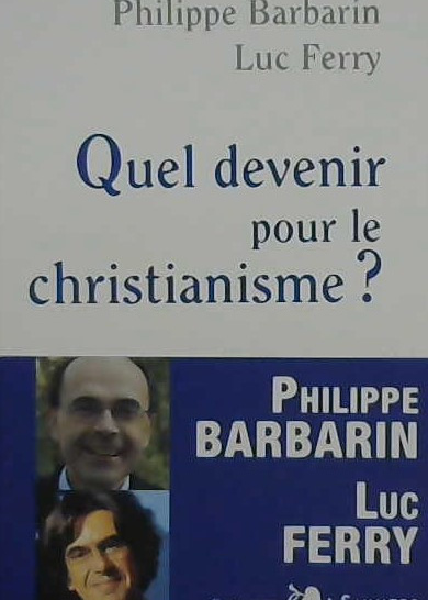 Quel devenir pour le christianisme?
