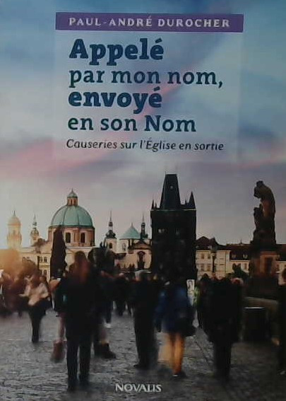 Appelé par mon nom envoyé en son nom