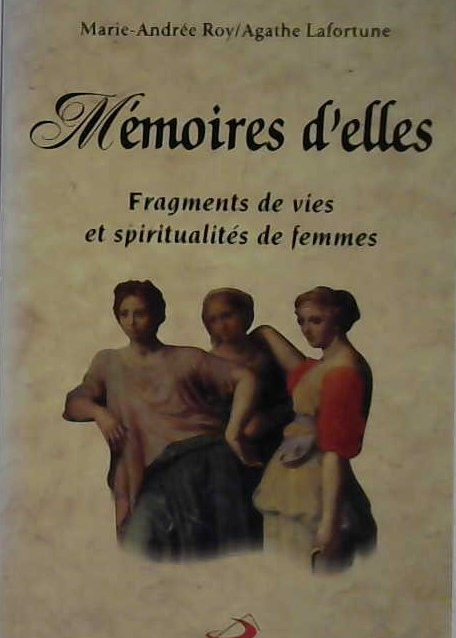Mémoires d'elles, fragments de vies et spiritualités de femmes