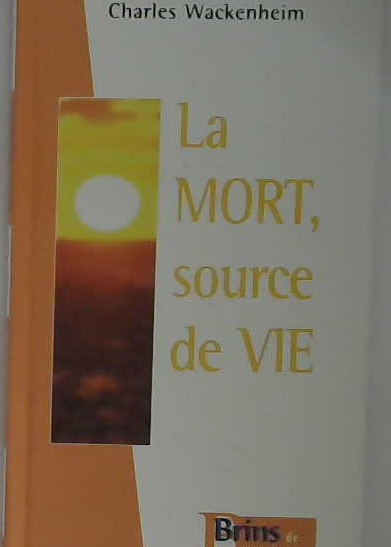 La mort, source de Vie
