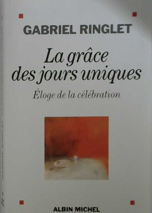 La grâce des jours uniques