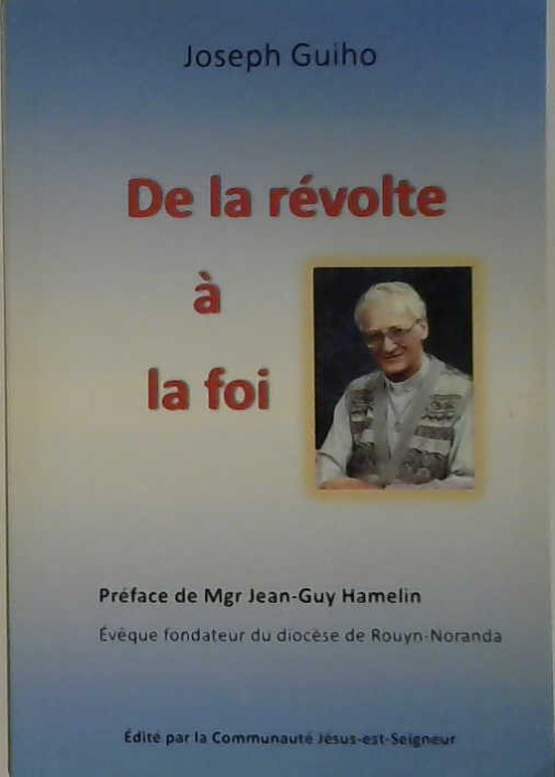 De la révolte à la foi