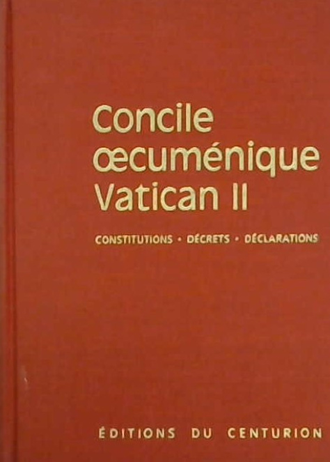 Concile vatican II, constitutions, décret, déclarations