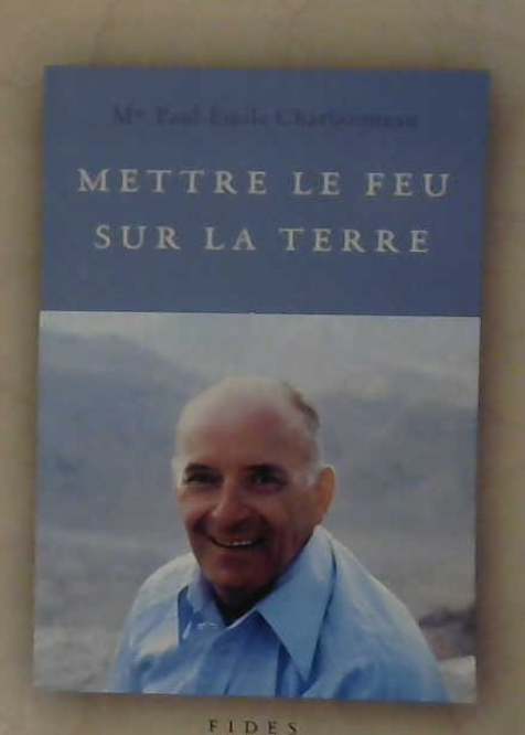 Mettre le feu sur la terre