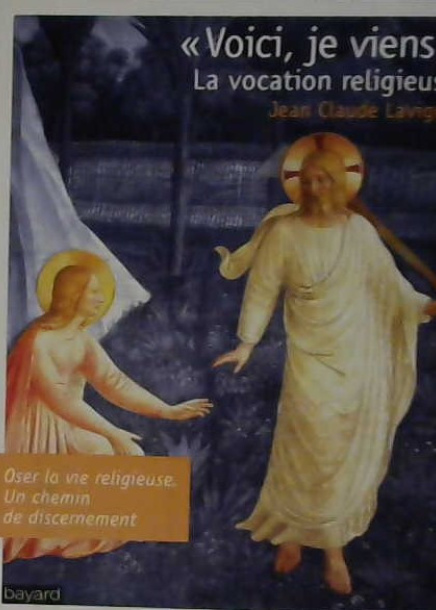 Voici, je viens, la vocation religieuse