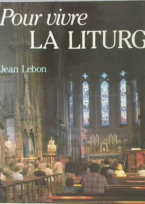 Pour vivre la liturgie