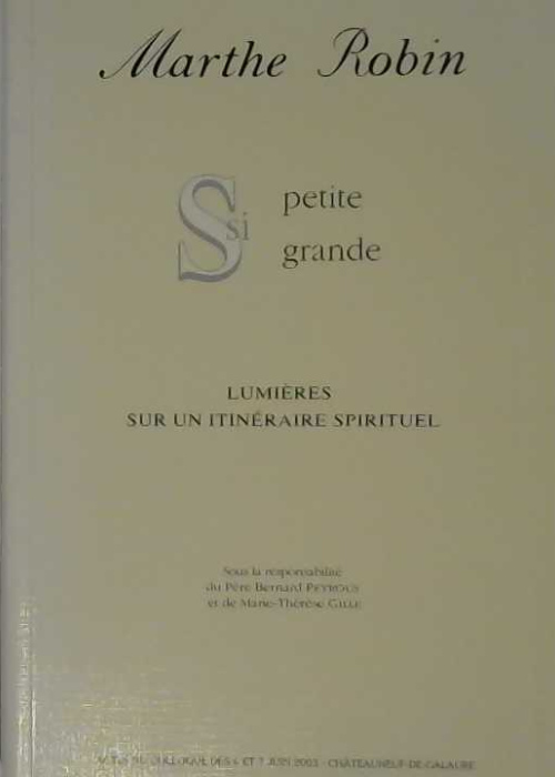 Marthe Robin, si petite, si grande