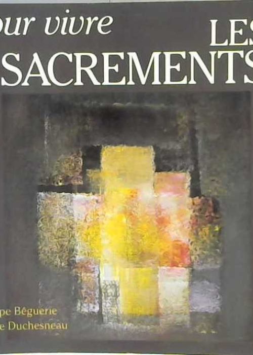 Pour vivre les sacrements